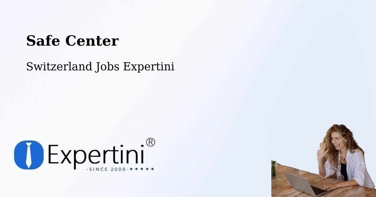 Safe Center - Switzerland Jobs Expertini